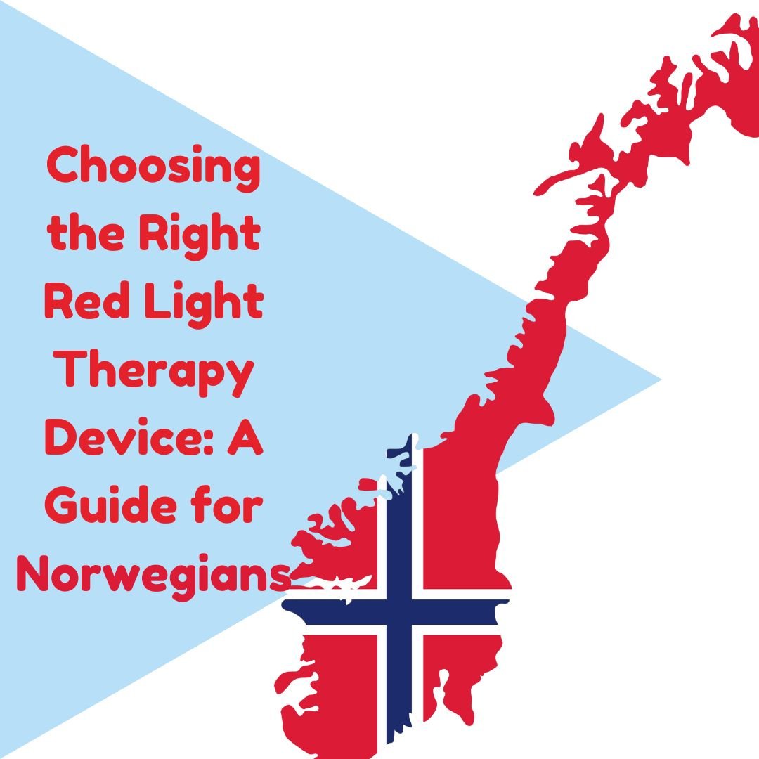 Choosing the Right Red Light Therapy Device: A Guide for Norwegians - Home Light Therapy
