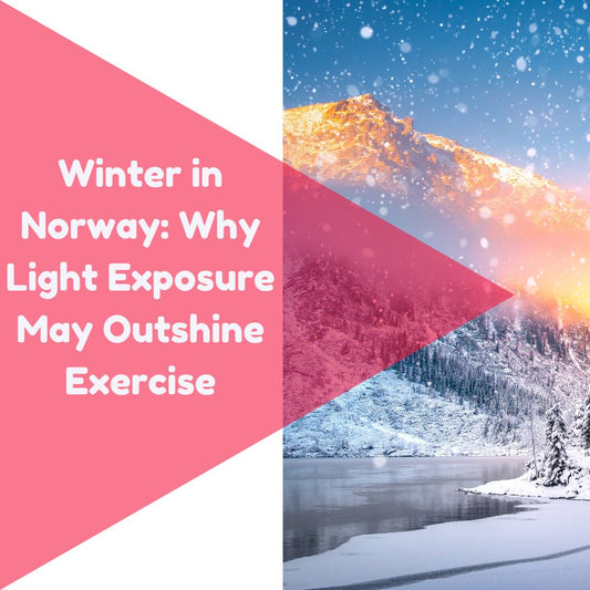 Winter in Norway: Why Light Exposure May Outshine Exercise - Home Light Therapy